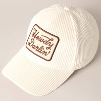 Howdy Darlin' Embroidery Patch Corduroy Cap