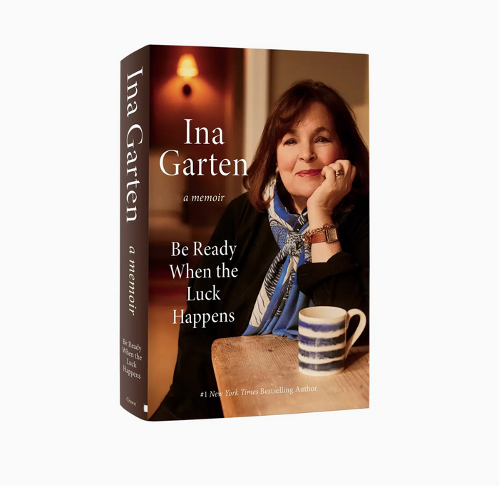 Be Ready When the Luck Happens | Ina Garten