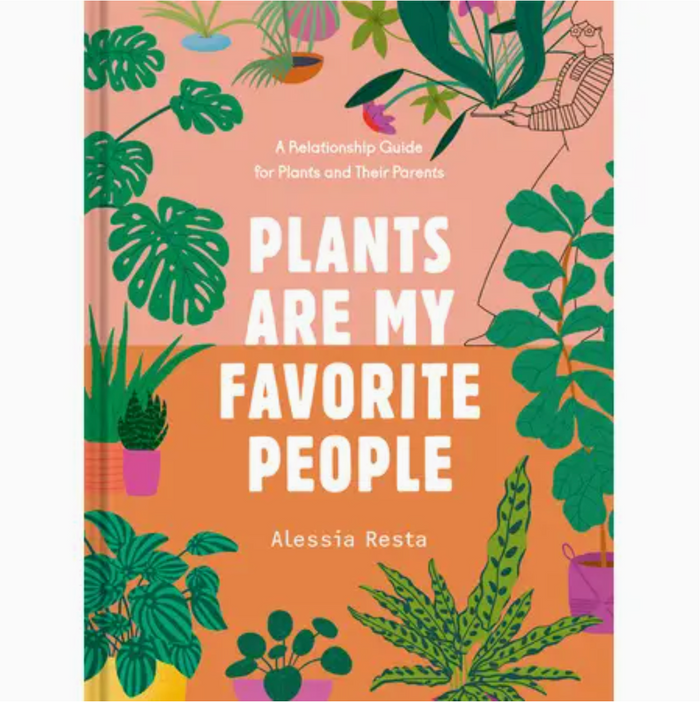 Plants Are My Favorite People | Alessia Resta