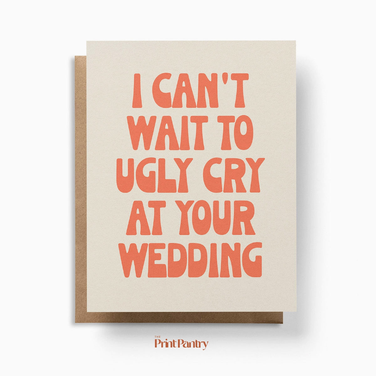 Ugly Cry Wedding Card